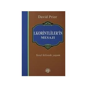 1. KORINTLILER'IN MESAJI YEREL KILISEDE YAŞAM - DAVID PRIOR