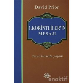 1. KORINTLILER'IN MESAJI YEREL KILISEDE YAŞAM - DAVID PRIOR