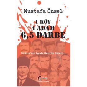 1 Köy, 4 Adam, 6,5 Darbe - Mustafa Önsel