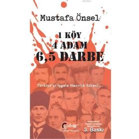 1 Köy, 4 Adam, 6,5 Darbe - Mustafa Önsel