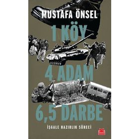 1 Köy, 4 Adam, 6,5 Darbe - Mustafa Önsel