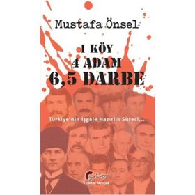 1 Köy, 4 Adam, 6,5 Darbe - Mustafa Önsel
