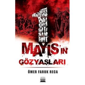 1 Mayıs'ın Gözyaşları - Ömer Faruk Reca