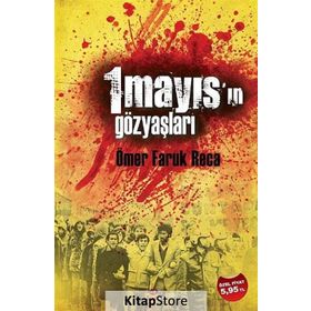 1 Mayıs'ın Gözyaşları - Ömer Faruk Reca