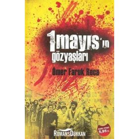 1 Mayıs'ın Gözyaşları - Ömer Faruk Reca