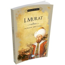 1. Murat - Padişahlar Serisi - Ahmet Seyrek