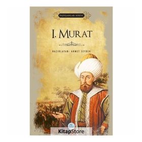 1. Murat - Padişahlar Serisi - Ahmet Seyrek