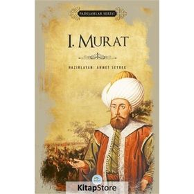 1. Murat - Padişahlar Serisi - Ahmet Seyrek
