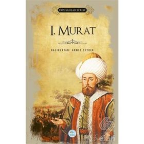 1. Murat - Padişahlar Serisi - Ahmet Seyrek