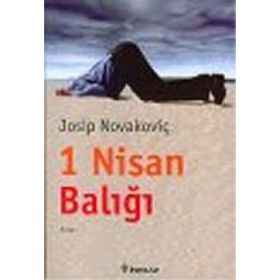 1 NISAN BALIĞI - JOSIP NOVAKOVIÇ