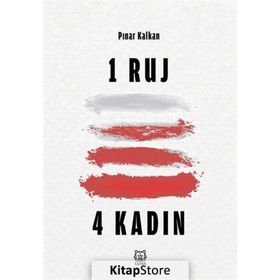 1 Ruj 4 Kadın - Pınar Kalkan