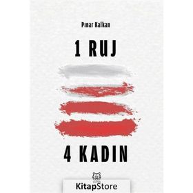 1 Ruj 4 Kadın - Pınar Kalkan