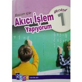 1. SINIF BAŞARI İÇİN AKICI İŞLEM YAPIYORUM - REGA YAYINLARI