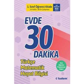 1 Sınıf Evde 30 Dakika Öğrenci Kitabı - Türkçe Matematik Hayat Bilgisi - Kolektif