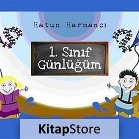1. SINIF GÜNLÜĞÜM - HATUN HARMANCI