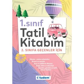 1. Sınıf Tatil Kitabım Tudem Yayınları 2. Sınıfa Geçenler İçin Yaz Tatil Kitabı