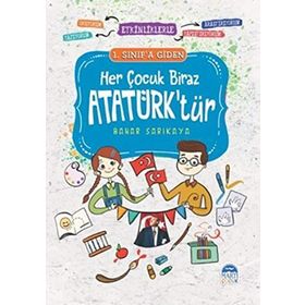 1. Sınıfa Giden Her Çocuk Biraz Atatürk'tür