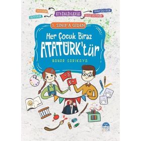 1. Sınıfa Giden Her Çocuk Biraz Atatürk'tür
