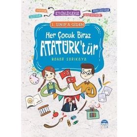 1. Sınıfa Giden Her Çocuk Biraz Atatürk'tür
