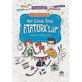 1. Sınıfa Giden Her Çocuk Biraz Atatürk'tür