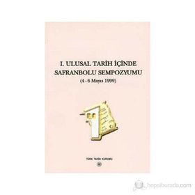 1. Ulusal Tarih İçinde Safranbolu Sempozyumu - Yazar Belirtilmemiş