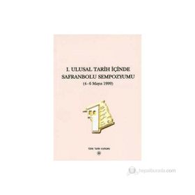 1. Ulusal Tarih İçinde Safranbolu Sempozyumu - Yazar Belirtilmemiş