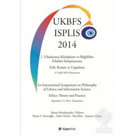 1. Uluslararası Kütüphane ve Bilgibilim Felsefesi Sempozyumu Etik Kuram ve Uygulama 3-5 Eylül 2014, Kastamonu - Ayşenur Güneş Hasan S. Keseroğlu Güler Demir