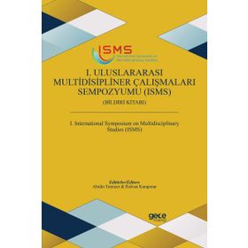 1. Uluslararası Multidisipliner Çalışmaları Sempozyumu (ISMS) - Kolektif