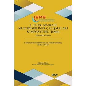 1. Uluslararası Multidisipliner Çalışmaları Sempozyumu (ISMS) - Kolektif