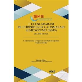 1. Uluslararası Multidisipliner Çalışmaları Sempozyumu (ISMS) - Kolektif