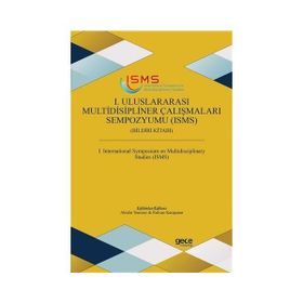 1. Uluslararası Multidisipliner Çalışmaları Sempozyumu (ISMS) - Kolektif