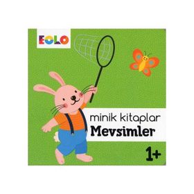 +1 Yaş Minik Kitaplar Mevsimler-Eolo Yayınları