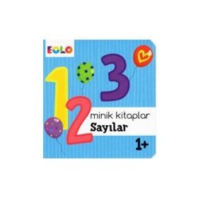 +1 Yaş Minik Kitaplar Sayılar-Eolo Yayınları