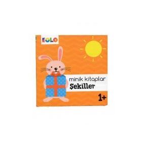 +1 Yaş Minik Kitaplar Şekiller-Eolo Yayınları