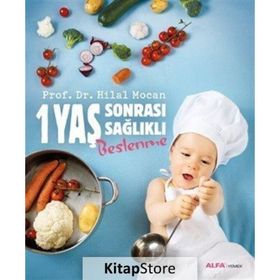 1 Yaş Sonrası Sağlıklı Beslenme - Hilal Mocan