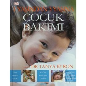 1 YAŞINDAN 3 YAŞINA ÇOCUK BAKIMI - TANYA BYRON