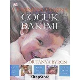 1 YAŞINDAN 3 YAŞINA ÇOCUK BAKIMI - TANYA BYRON