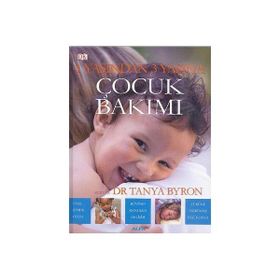 1 YAŞINDAN 3 YAŞINA ÇOCUK BAKIMI - TANYA BYRON