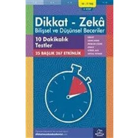 10-11 Yaş Dikkat - Zeka Bilişsel ve Düşünsel Beceriler 4. Kitap - 10 Dakikalık Testler Matematik ve Görsel Zeka Dikkat ve Zeka Akademisi Yayınları