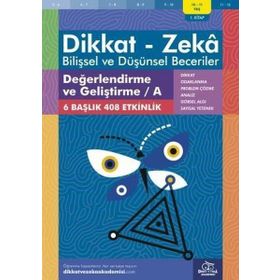 10-11 Yaş Dikkat Zeka Bilişsel ve Düşünsel Beceriler Değerlendirme ve Geliştirme A 1. Kitap