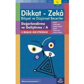 10-11 Yaş Dikkat Zeka Bilişsel ve Düşünsel Beceriler Değerlendirme ve Geliştirme A 1. Kitap