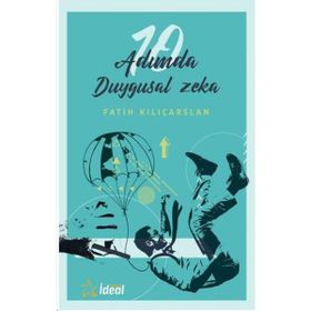 10 Adımda Duygusal Zeka - Fatih Kılıçarslan