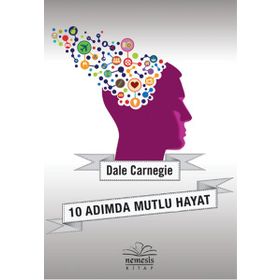 10 Adımda Mutlu Hayat - Dale Carnegie