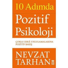 10 Adımda Pozitif Psikoloji - Nevzat Tarhan