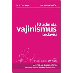 10 Adımda Vajinismus Tedavisi - Dr. A. Cem Keçe