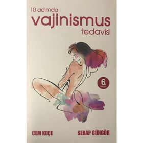 10 Adımda Vajinismus Tedavisi - Dr. A. Cem Keçe