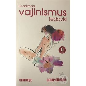 10 Adımda Vajinismus Tedavisi - Dr. A. Cem Keçe