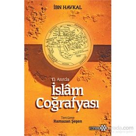 10. Asırda İslam Coğrafyası - İbn Havkal