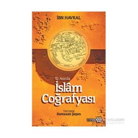 10. Asırda İslam Coğrafyası - İbn Havkal