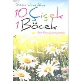 10 ÇİÇEK 1 BÖCEK - GONCA ELMAS AKAY